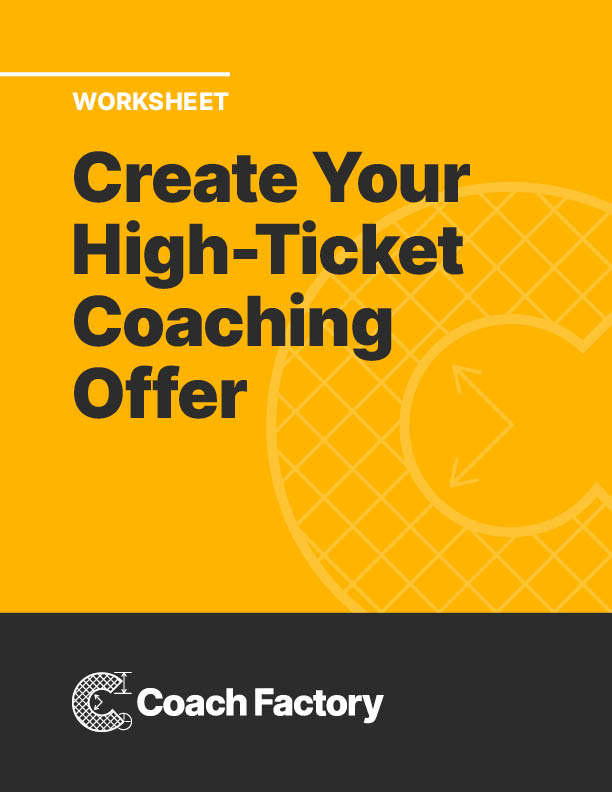 Coach Factory VIP Worksheet: Create Your High-Ticket Coaching Offer
