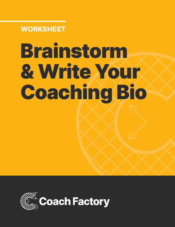 Coach Factory VIP Worksheet: Write Your Coaching Bio