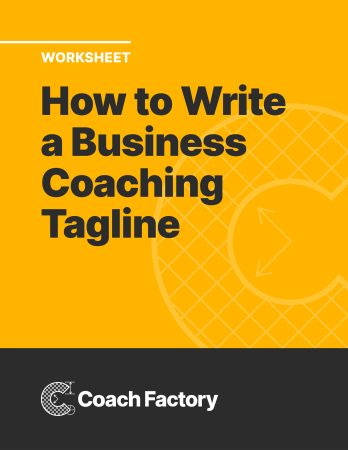 Worksheet: How to Write a Business Coaching Tagline