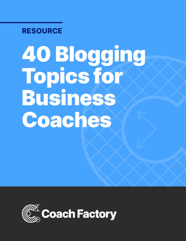 40 Blogging Topics for Business Coaches Cover