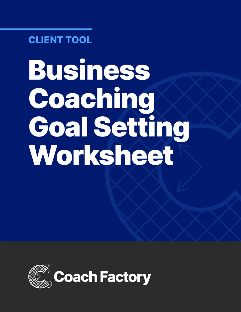 Free Client Tool: Business Coaching Goal Setting Worksheet