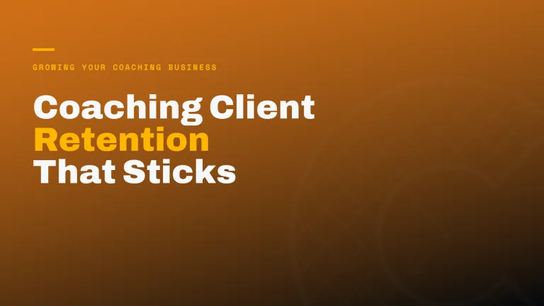 Coaching Client Retention: How to Get Clients to Renew When Their Package Ends
