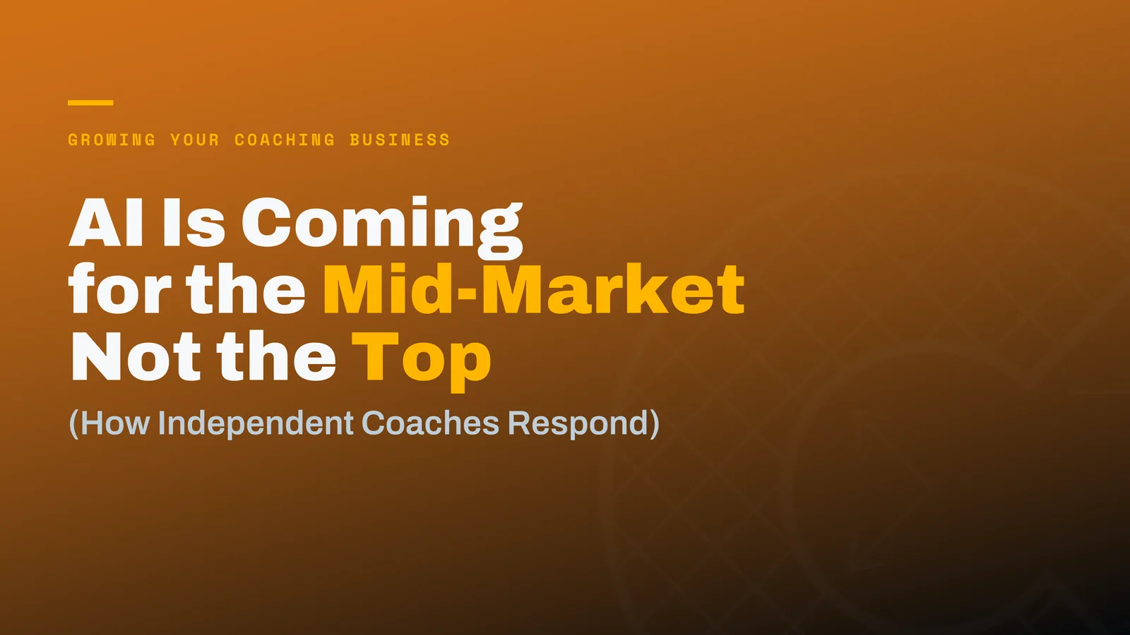 AI Coaching Platforms Are Coming for the Mid-Market: How Independent Coaches Should Respond