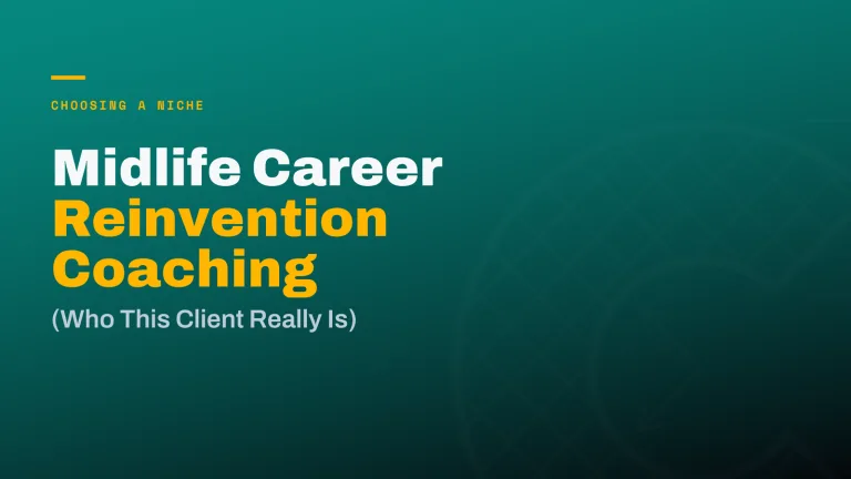 Midlife Career Reinvention Coaching: Who This Client Really Is
