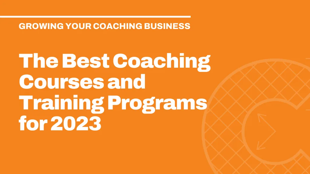 The Best Coaching Courses and Training Programs for 2023