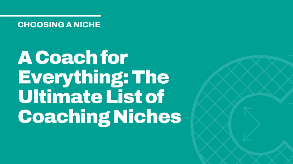 A Coach for Everything: The Ultimate List of Coaching Niches