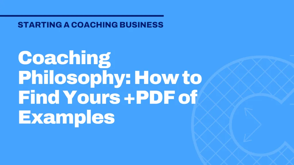 Coaching Philosophy: How to Find Yours +PDF of Examples 