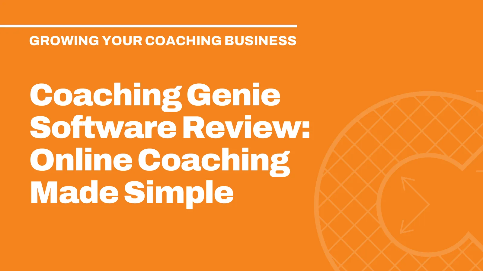 Coaching Genie Software Review: Online Coaching Made Simple