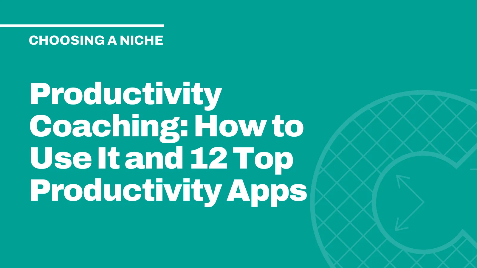 Productivity Coaching: How to Use It and 12 Top Productivity Apps