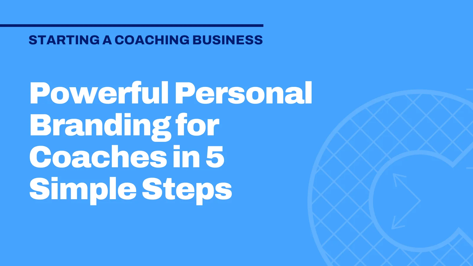 Powerful Personal Branding for Coaches in 5 Simple Steps