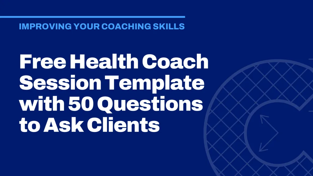Free Health Coach Session Template with 50 Questions to Ask Clients