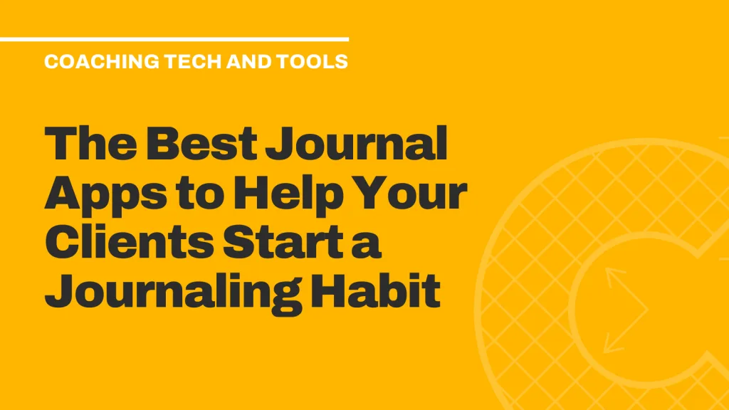 The Best Journal Apps to Help Your Clients Start a Journaling Habit