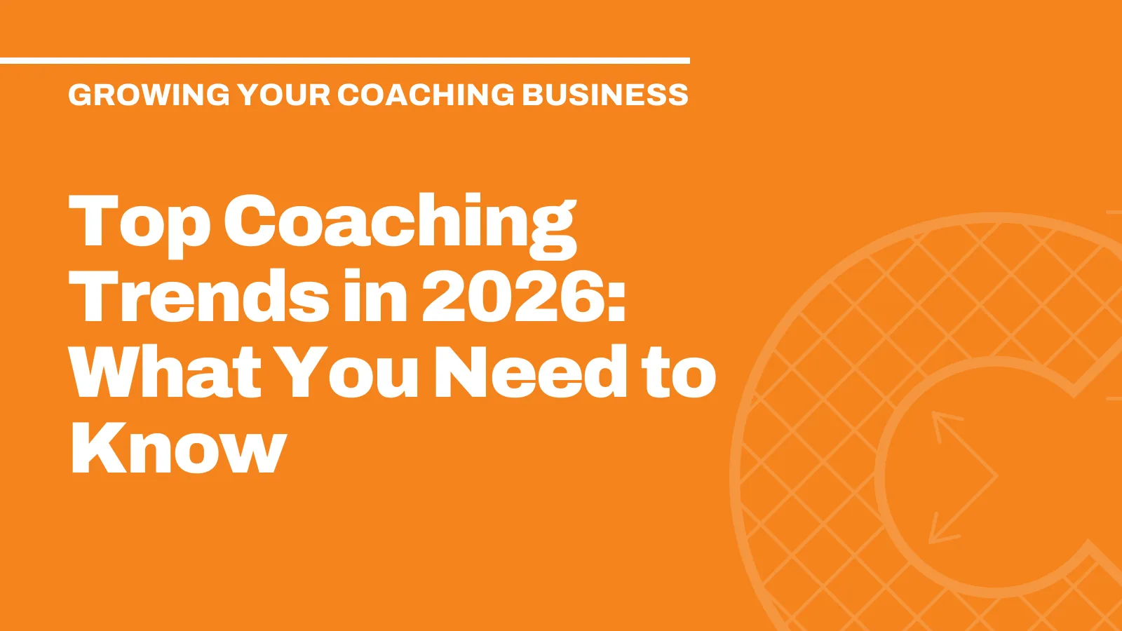 Top Coaching Trends in 2026: What You Need to Know