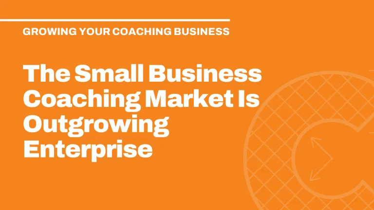 The Small Business Coaching Market Is Outgrowing Enterprise