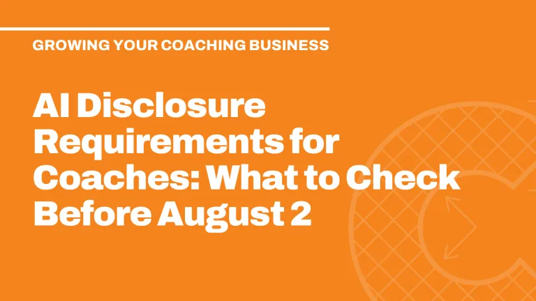 AI Disclosure Requirements for Coaches: What to Check Before August 2