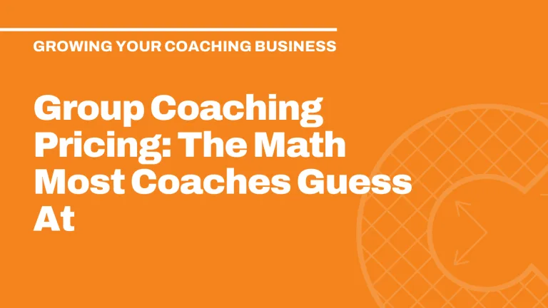 Group Coaching Pricing: The Math Most Coaches Guess At