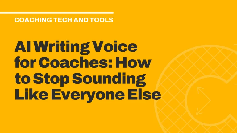 AI Writing Voice for Coaches: How to Stop Sounding Like Everyone Else